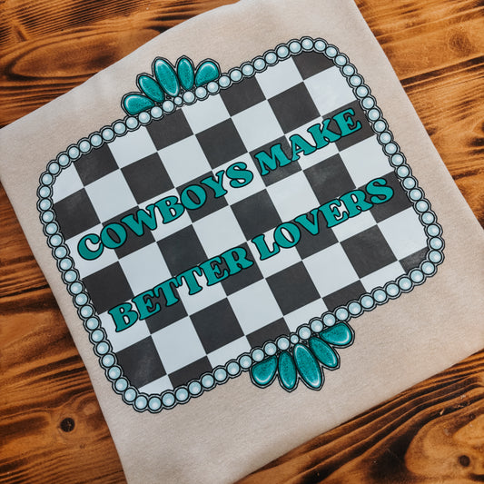 Cowboys Make Better Lovers Tee